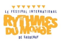 Festival International des Rythmes du Monde de Saguenay Festival International des Rythmes du Monde de Saguenay
